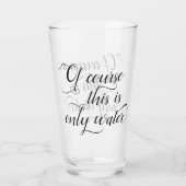 Verre Juste de l'eau | Citation Élégante pour Humour de  (Dos)