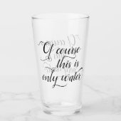 Verre Juste de l'eau | Citation Élégante pour Humour de  (Devant)
