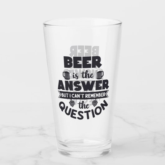 Verre La Bière Est La Réponse (Devant)