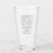 Verre La pêche résout la plupart de mes problèmes. (Dos)