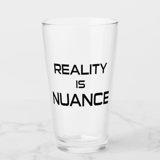 Verre La Réalité Est La Nuance (Devant)