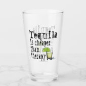 Verre La tequila est meilleur marché que la boisson (Devant)