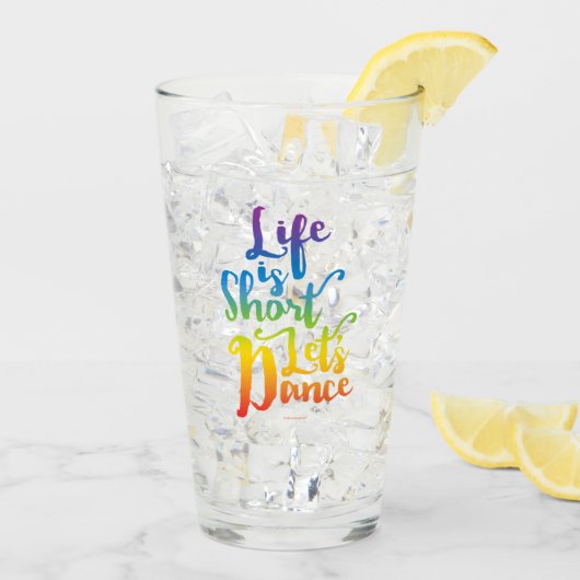 Verre La vie est courte, dansons (Dos glace)