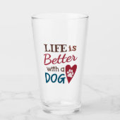 Verre 'La Vie Est Meilleure Avec Un Chien' (Devant)