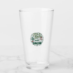 Verre La vie est meilleure neige Noël bonhomme de neige