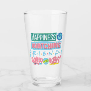 Verre Le bonheur est de regarder FRIENDS™ encore et enco