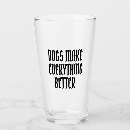 Verre Les chiens rendent tout mieux. (Devant)