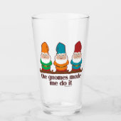 Verre Les gnomes m'ont incité à le faire (Devant)