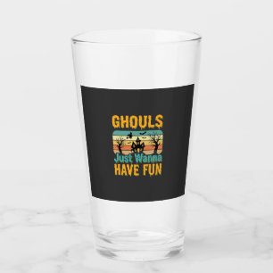 Verre Les goules veulent juste s'amuser Design Halloween