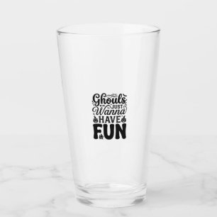 Verre Les goules veulent juste s'amuser SVG Halloween vi
