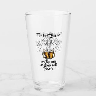 Verre "Les meilleures bières sont avec des amis" Bière