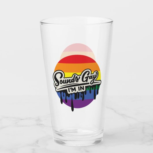 Verre LGBTQ drôle | Sounds Gay, I'm In | Arc en ciel | F (Devant)