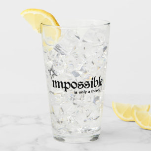 Verre L'impossible n'est qu'une inspiration théorique