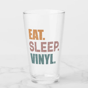 Verre Manger. Dormir. Vinyl.
