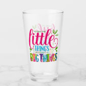 Verre Maybe The Little Things Are Actually The Big Thing (Devant)