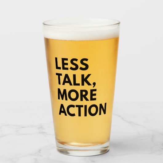 VERRE MOINS DE PAROLES PLUS D'ACTION (Devant (rempli))
