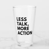 VERRE MOINS DE PAROLES PLUS D'ACTION (Devant)
