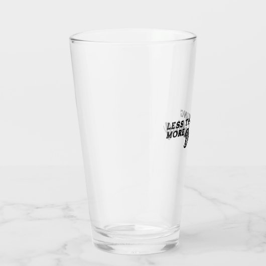 Verre Moins de réflexion plus de boisson (Droite)