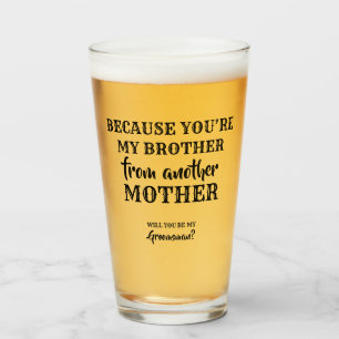Verre My Brother - Sweet Groomsman Proposition