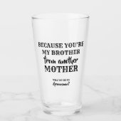 Verre My Brother - Sweet Groomsman Proposition (Devant)