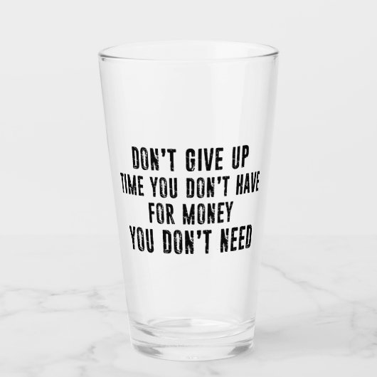Verre N'abandonnez pas le temps que vous n'avez pas pour (Devant)