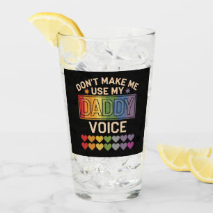 Verre Ne m'oblige pas à utiliser Daddy Voice Gay Rainbow