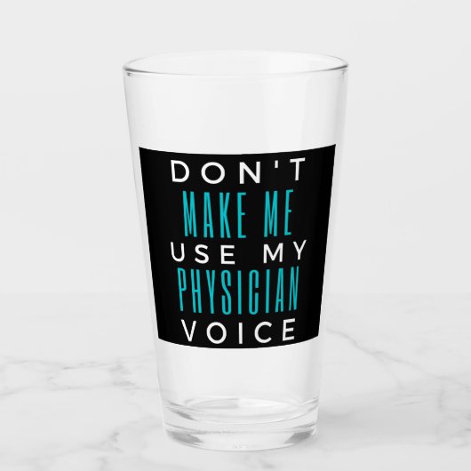 Verre Ne m'oblige pas à utiliser ma voix de médecin (Devant)