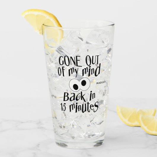 Verre Nom personnalisé "Gone Out Of My Mind" (Devant glace)