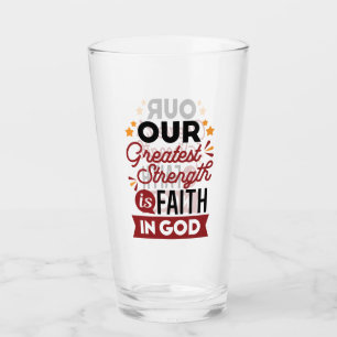 Verre Notre plus grande force est la foi en Dieu
