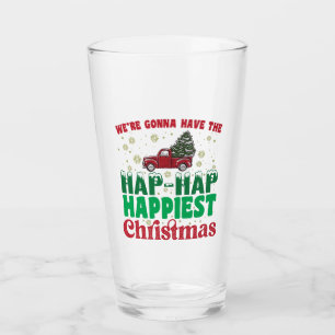Verre Nous allons avoir le plus heureux Noël 