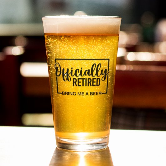 Verre Officiellement à la retraite Apportez-moi une bièr