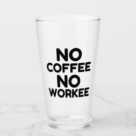 VERRE PAS DE COFFE PAS DE TRAVAIL (Devant)