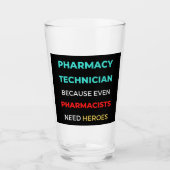 Verre Pharmacy Technician Because Even Pharmacists (Devant)