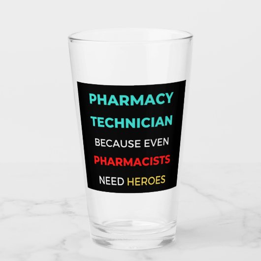 Verre Pharmacy Technician Because Even Pharmacists (Devant)