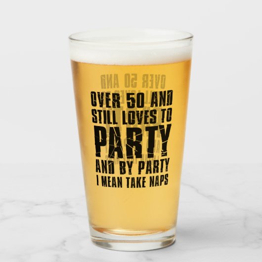 Verre Plus De 50 Et Aime Toujours Faire La Fête (Devant (rempli))