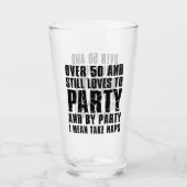 Verre Plus De 50 Et Aime Toujours Faire La Fête (Devant)