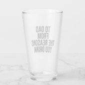 Verre Pour papa des raisons que vous buvez (Dos)