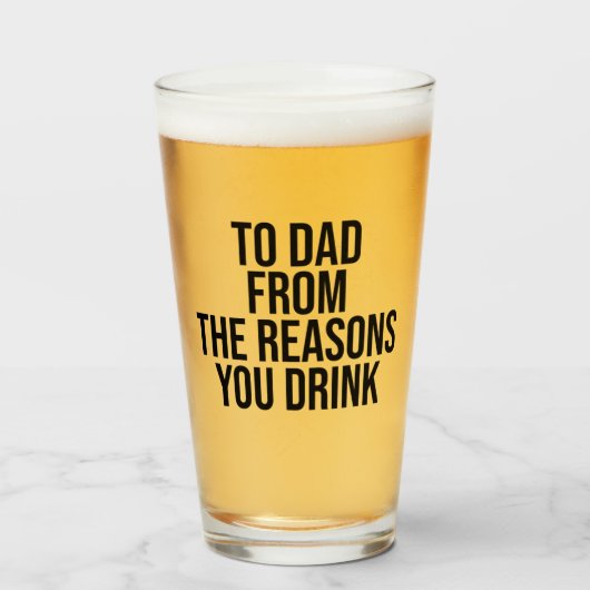Verre Pour papa des raisons que vous buvez (Devant (rempli))