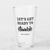 Verre Préparez-vous à trébucher - Proposition Drôle De B (Devant)