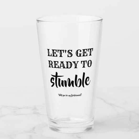 Verre Préparez-vous à trébucher - Proposition Drôle De B (Devant)