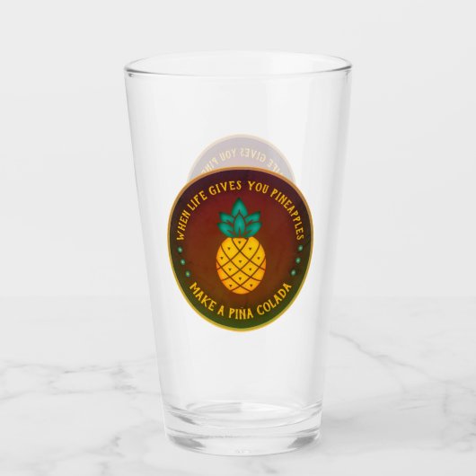 Verre Quand la vie vous donne des ananas, faites une Piñ (Devant)