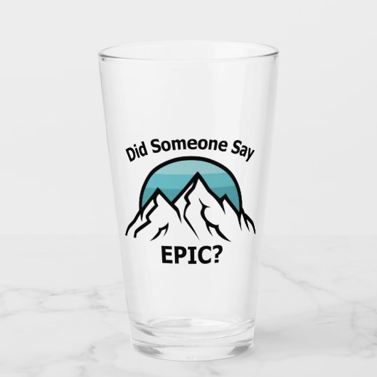 Verre Quelqu'Un A-T-Il Dit Épique ? (Devant)