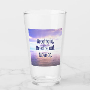 Verre Respirer, sortir, avancer, motiver