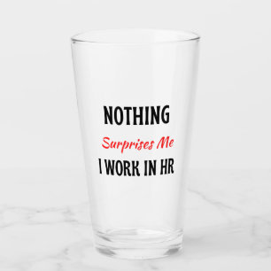Verre Rien Ne Me Surprend Je Travaille En HR 2