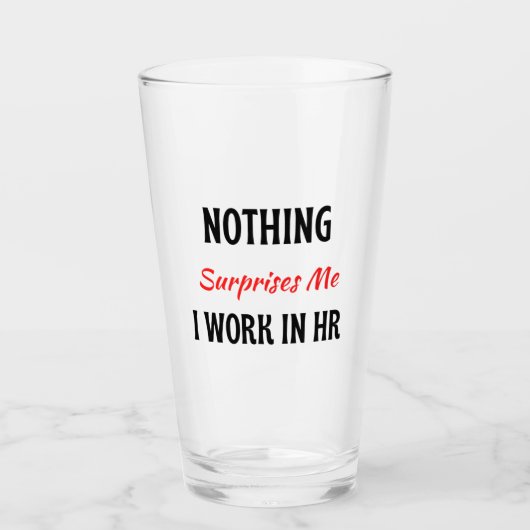 Verre Rien Ne Me Surprend Je Travaille En HR 2 (Devant)