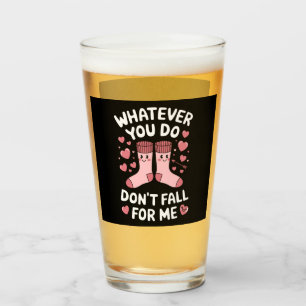 Verre Saint-Valentin Quoi que vous fassiez ne tombez pas