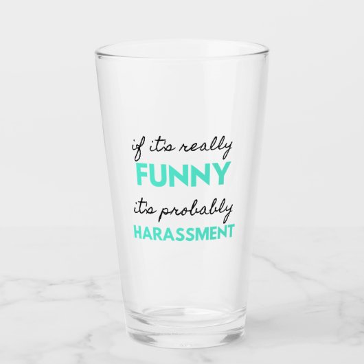 Verre Si c'est vraiment drôle, c'est probablement du har (Devant)