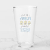 Verre Si c'est vraiment drôle, probablement Harcèlement (Dos)