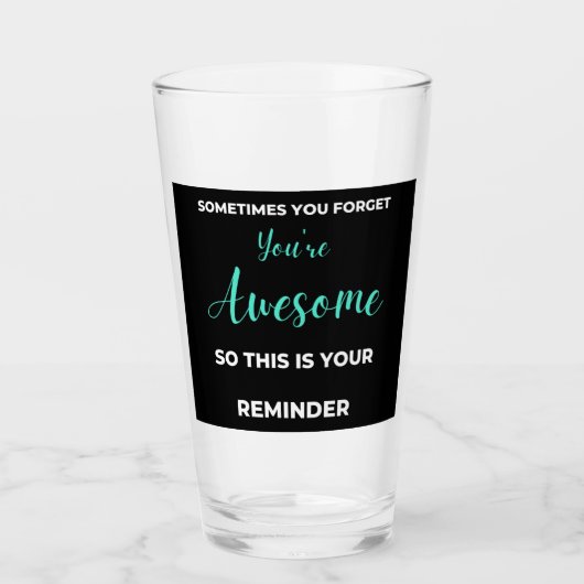 Verre Sometimes You Forget You're Awesome (Devant)