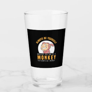 Verre Soyez toujours un singe